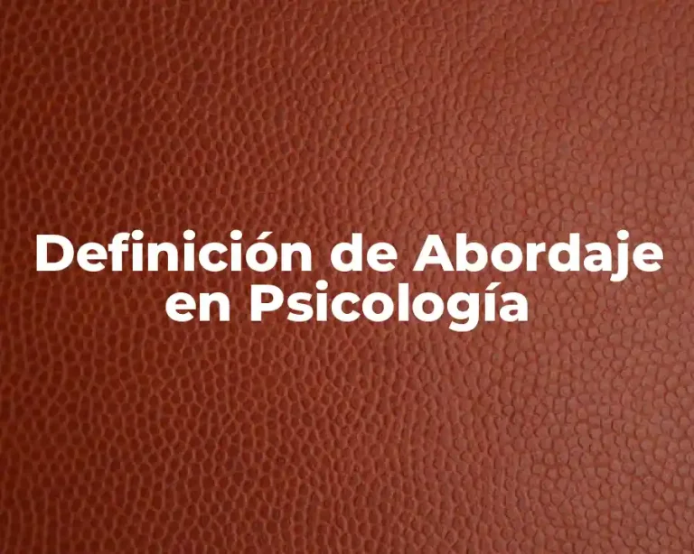 Definición de Abordaje en Psicología
