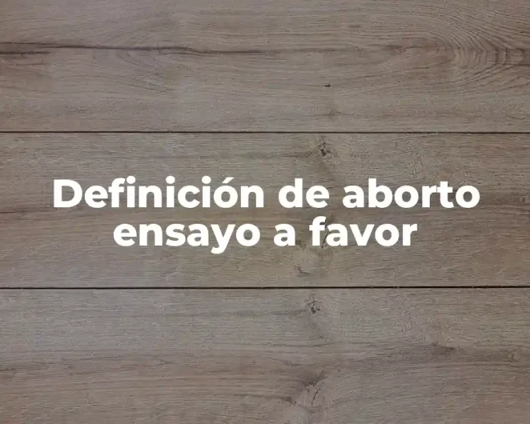 Definición de aborto ensayo a favor