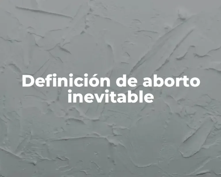 Definición de aborto inevitable