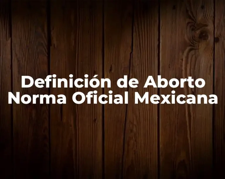 Definición de Aborto Norma Oficial Mexicana