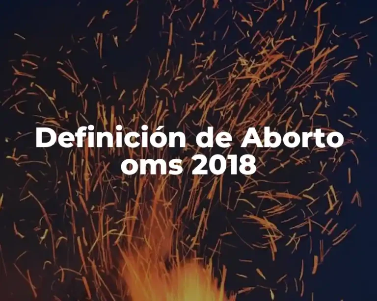 Definición de Aborto oms 2018