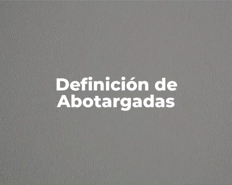 Definición de Abotargadas
