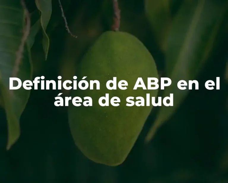 Definición de ABP en el área de salud