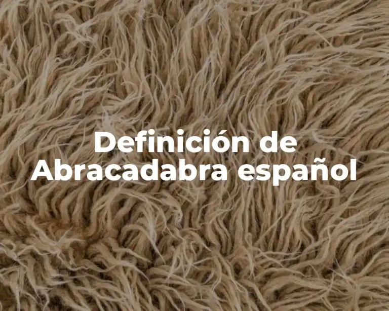Definición de Abracadabra español
