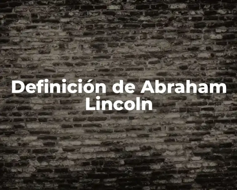 Definición de Abraham Lincoln