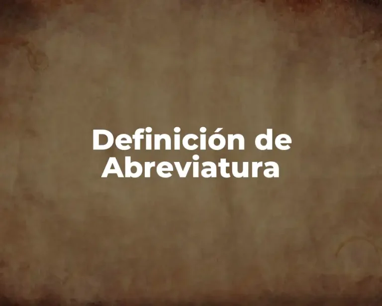 Definición de Abreviatura
