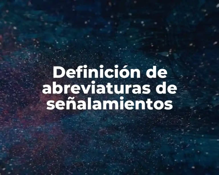 Definición de abreviaturas de señalamientos