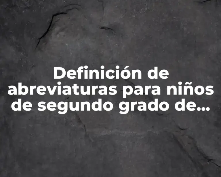 Definición de abreviaturas para niños de segundo grado de primaria