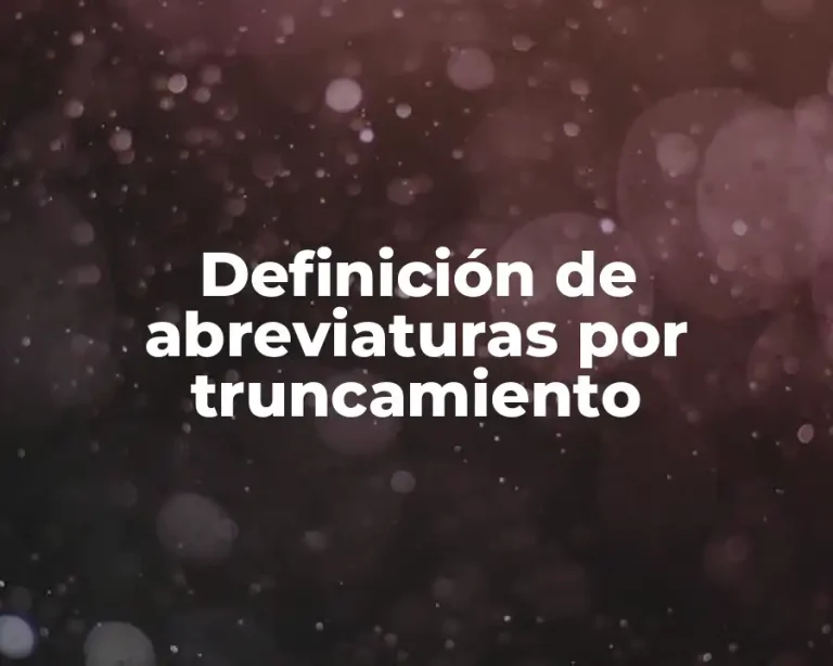 Definición de abreviaturas por truncamiento