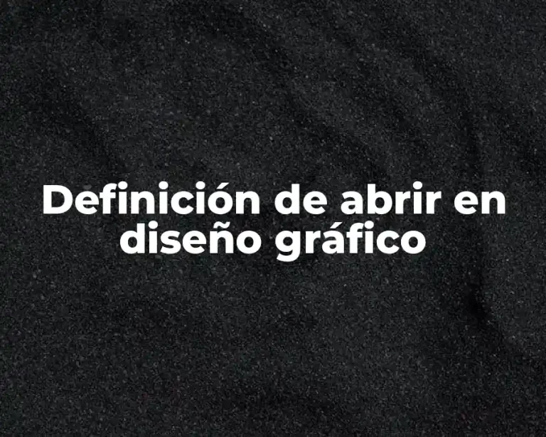 Definición de abrir en diseño gráfico