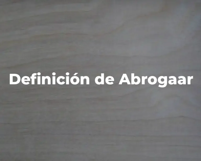 Definición de Abrogaar