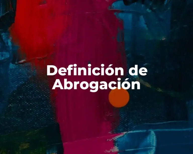Definición de Abrogación