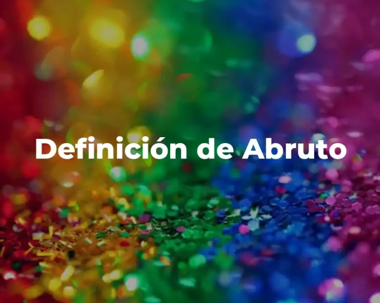 Definición de Abruto