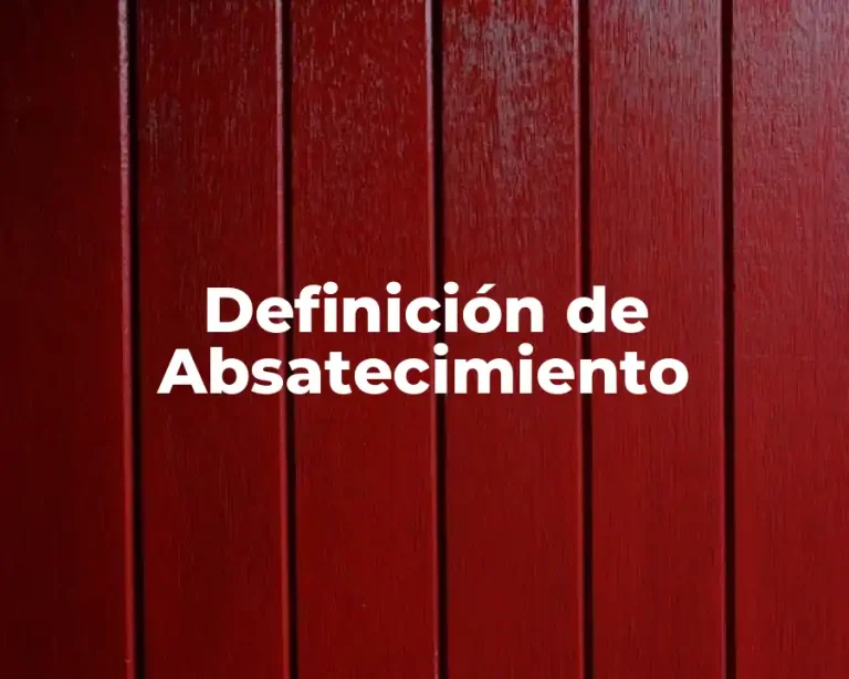 Definición de Absatecimiento