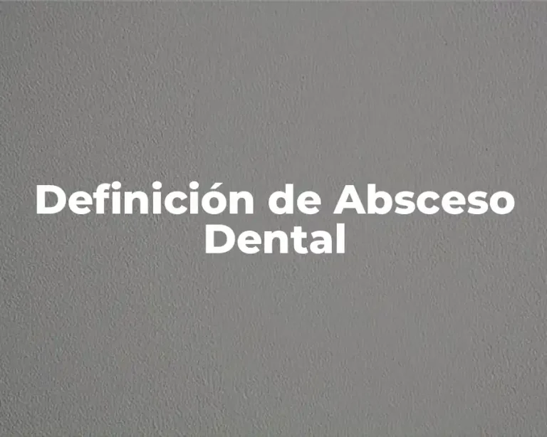Definición de Absceso Dental
