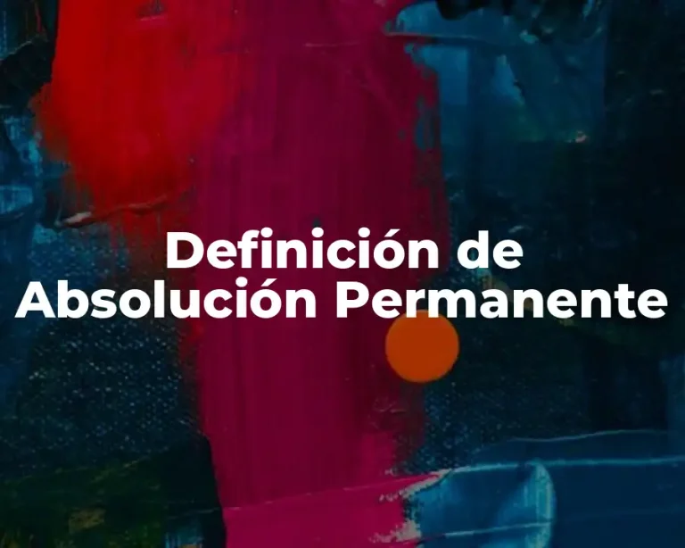 Definición de Absolución Permanente