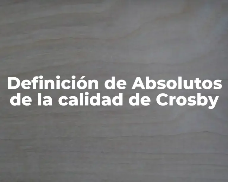 Definición de Absolutos de la calidad de Crosby