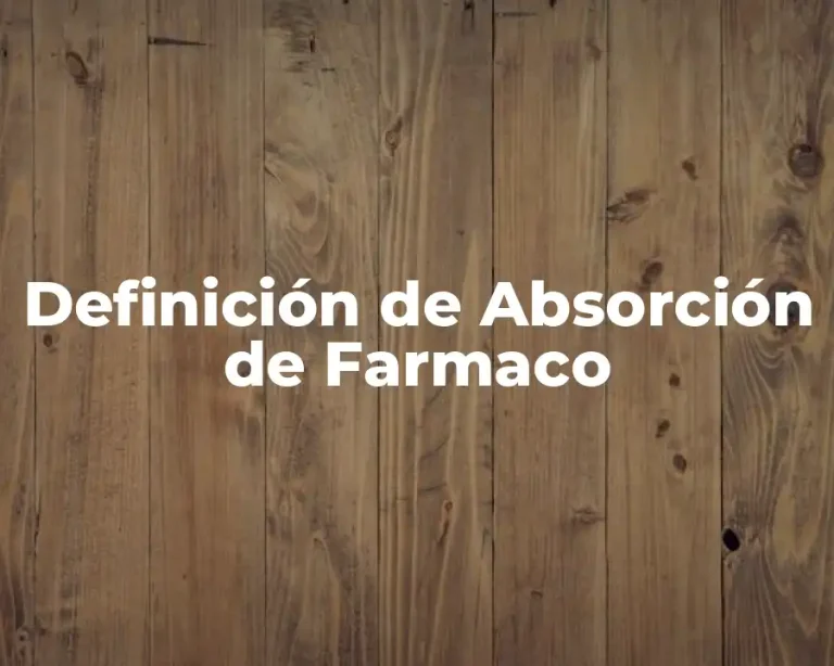 Definición de Absorción de Farmaco