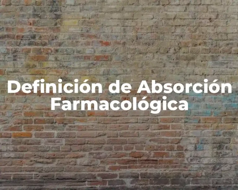 Definición de Absorción Farmacológica