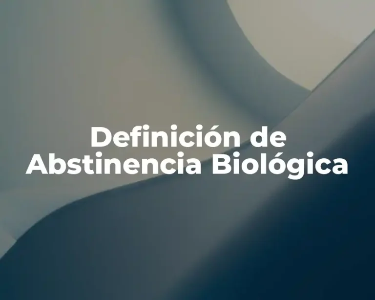 Definición de Abstinencia Biológica
