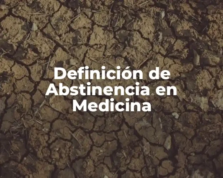 Definición de Abstinencia en Medicina