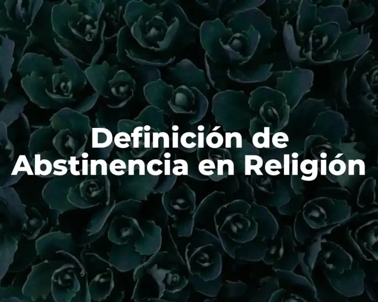 Definición de Abstinencia en Religión