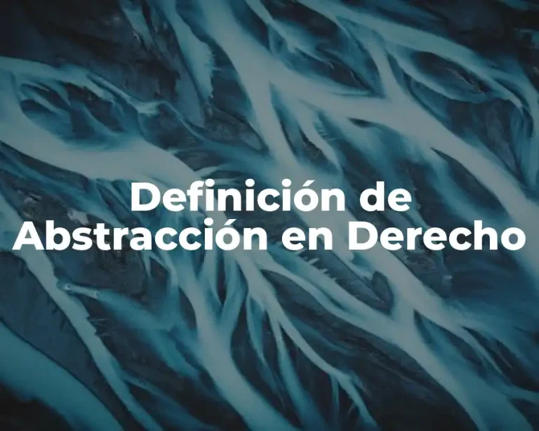 Definición de Abstracción en Derecho
