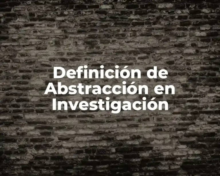 Definición de Abstracción en Investigación