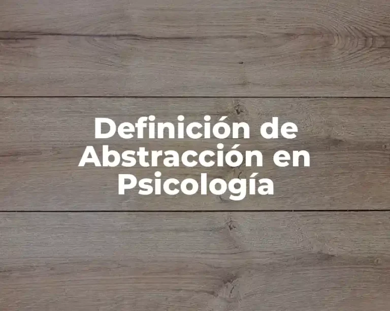 Definición de Abstracción en Psicología