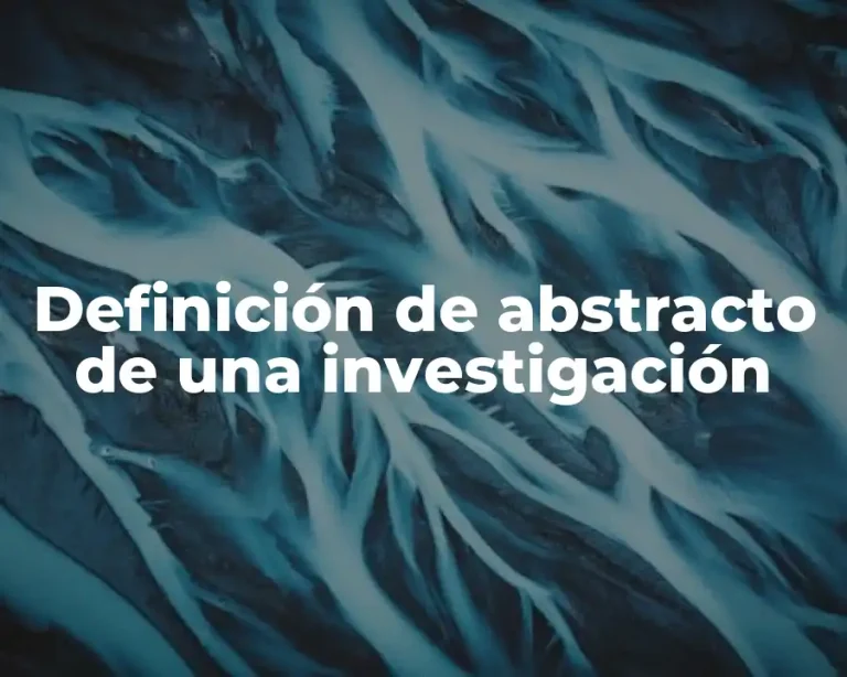 Definición de abstracto de una investigación