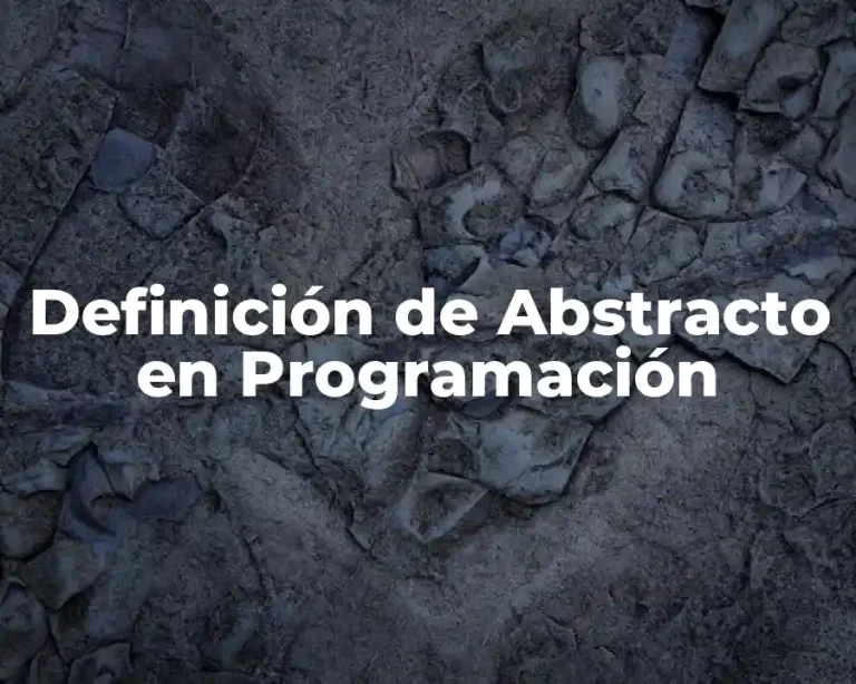 Definición de Abstracto en Programación