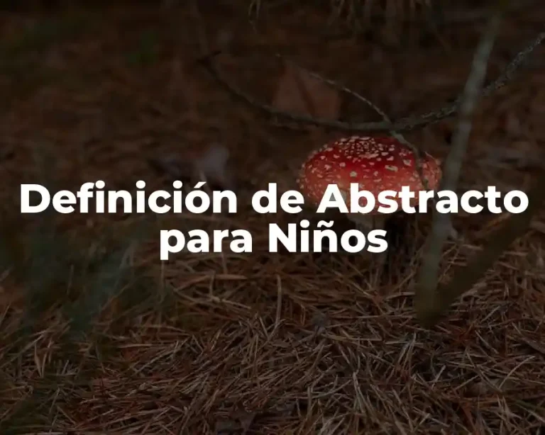 Definición de Abstracto para Niños