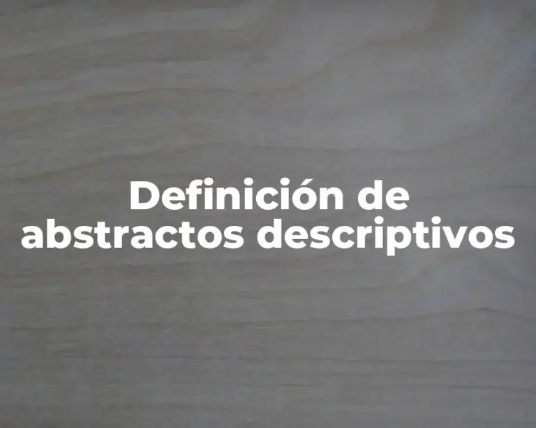 Definición de abstractos descriptivos