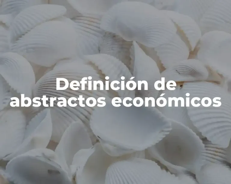 Definición de abstractos económicos