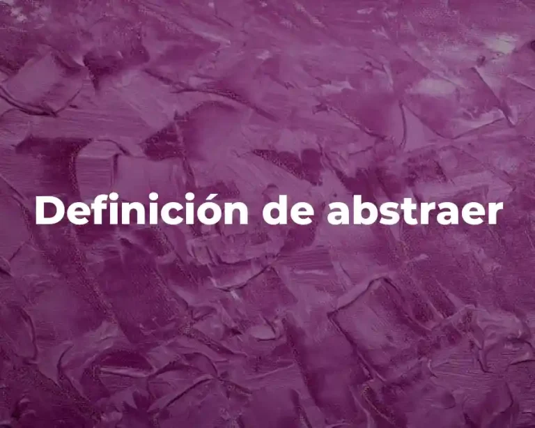 Definición de abstraer