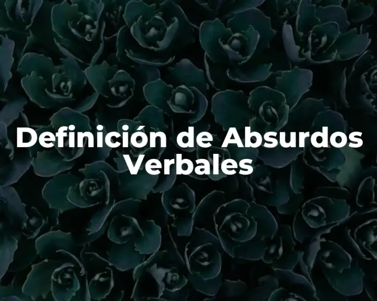 Definición de Absurdos Verbales