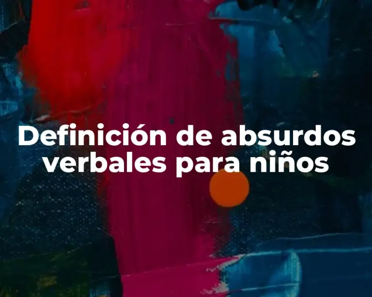 Definición de absurdos verbales para niños