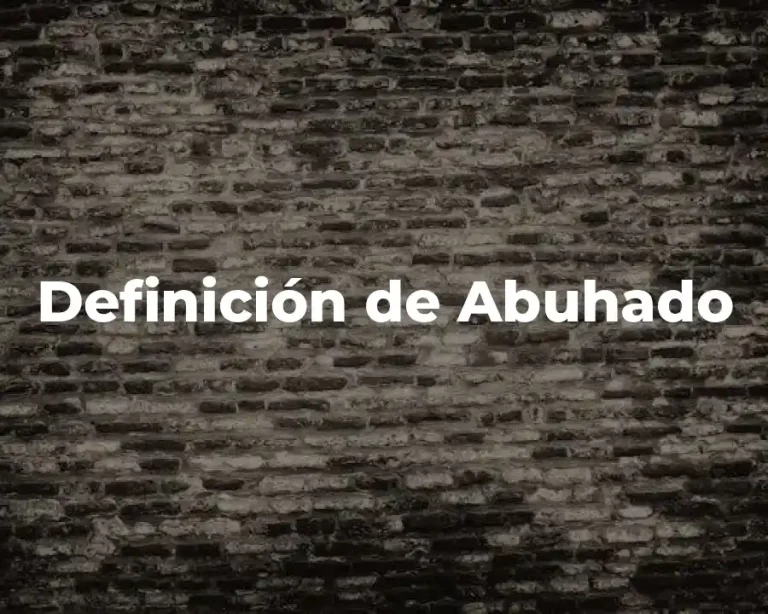 Definición de Abuhado