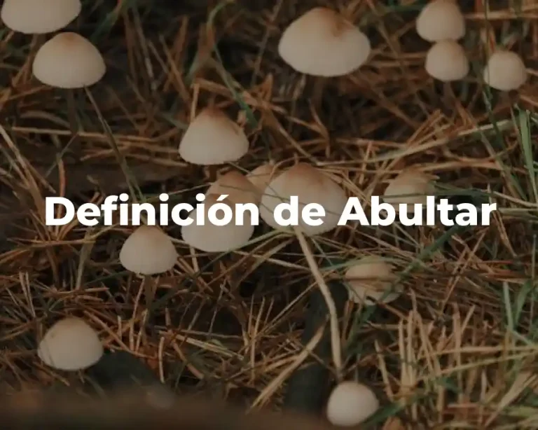Definición de Abultar