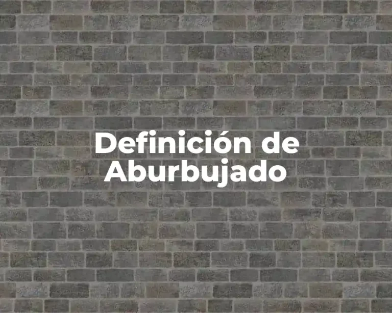 Definición de Aburbujado