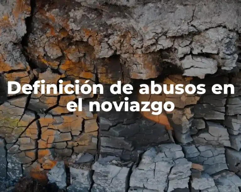 Definición de abusos en el noviazgo