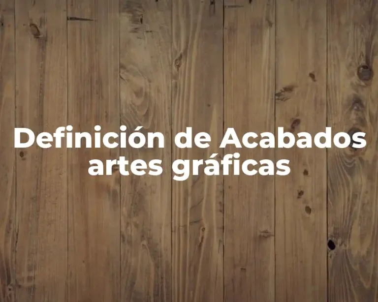 Definición de Acabados artes gráficas