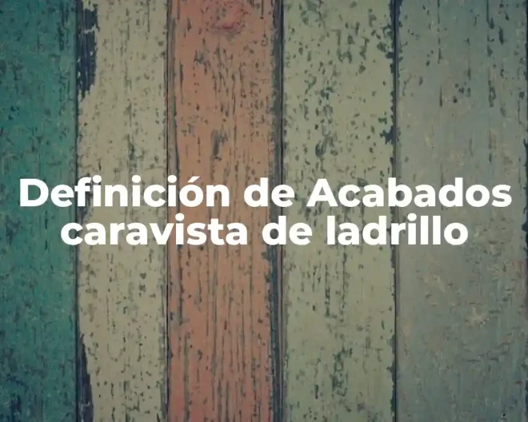 Definición de Acabados caravista de ladrillo
