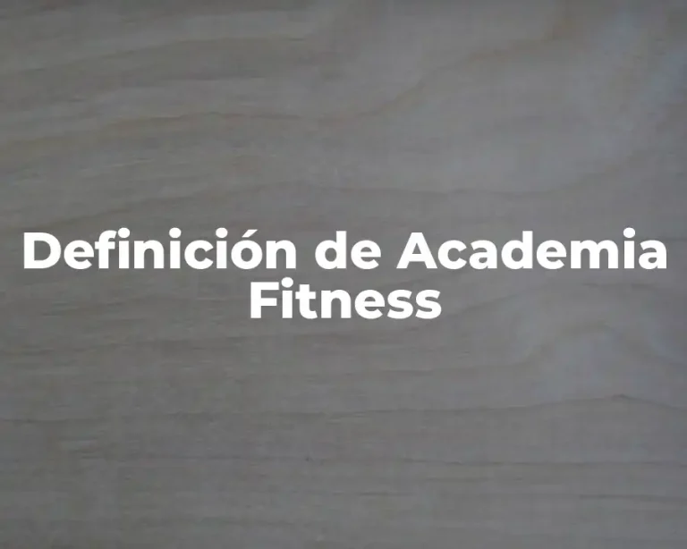 Definición de Academia Fitness