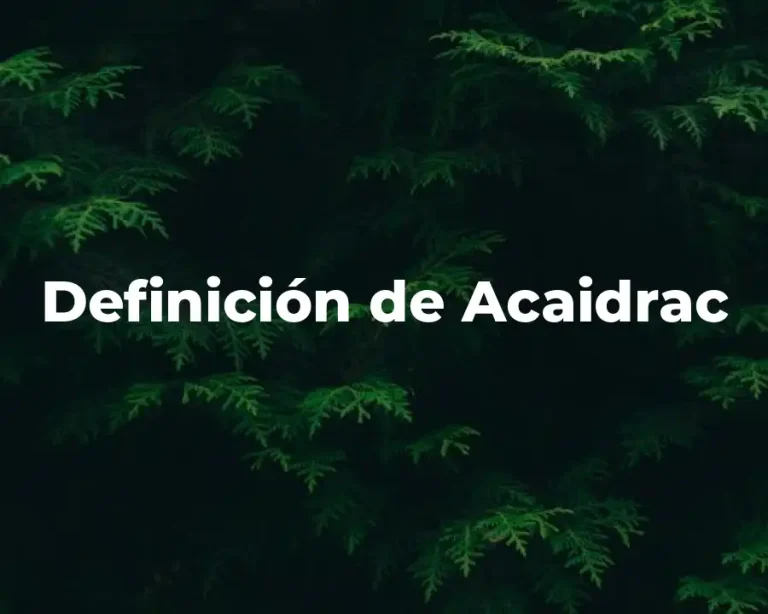 Definición de Acaidrac