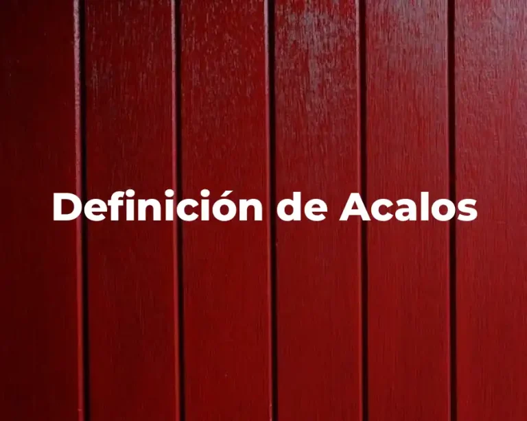 Definición de Acalos