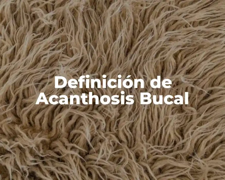 Definición de Acanthosis Bucal