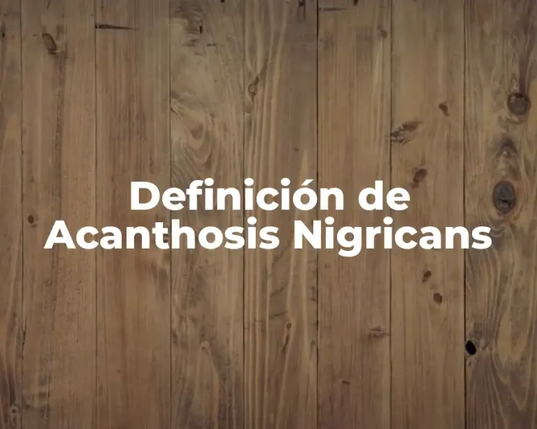 Definición de Acanthosis Nigricans