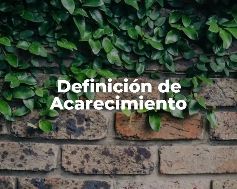 Definición de Acarecimiento
