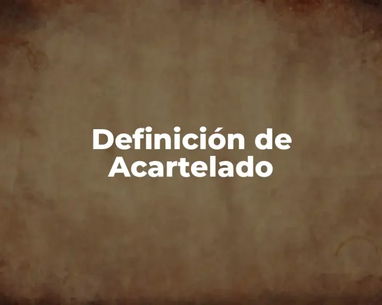 Definición de Acartelado